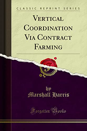 Vertical Coordination Via Contract Farming
