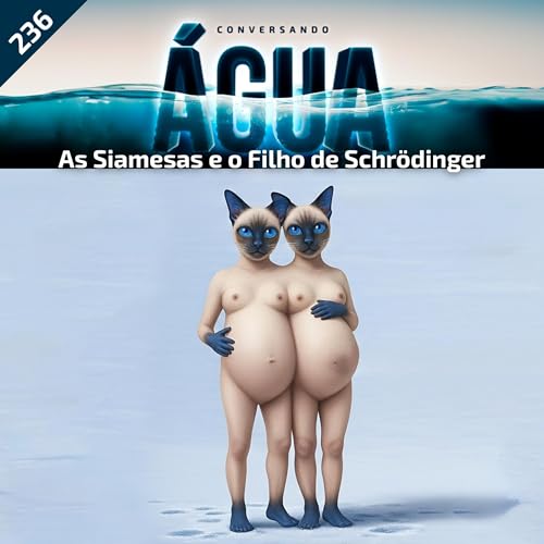 EP 236 - As siamesas e o filho de Shrödinger Podcast Por arte de portada