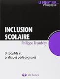Inclusion scolaire: Dispositifs et pratiques pédagogiques