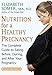 Nutrition for a Healthy Pregnancy, Revised Edition: The Complete Guide to Eating Before, During, and After Your Pregnancy