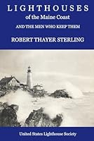 Lighthouses of the Maine Coast and the Men Who Keep Them: 2024 annotated edition B0DB2QBC1B Book Cover
