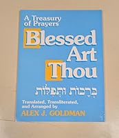 A Treasury of Prayers: Blessed Art Thou: Translated, Transliterated 0884821234 Book Cover