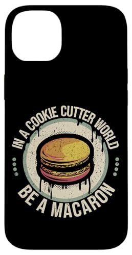 uIn A Cookie Cutter World Be A Macaronv킢XC[cfUC X}zP[X iPhone 14 Plus p
