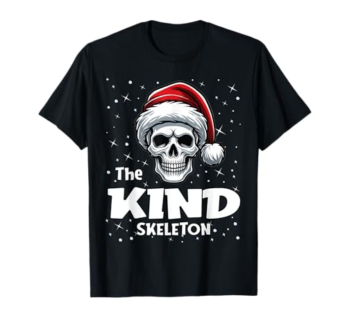 Kind Skeleton Funny Christmas Family Matching Maglietta