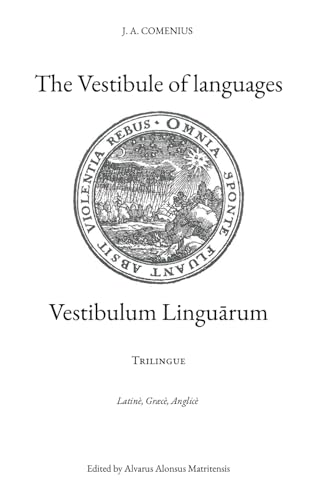 J. A. Comenius The Vestibule of languages: Vestibulum linguarum