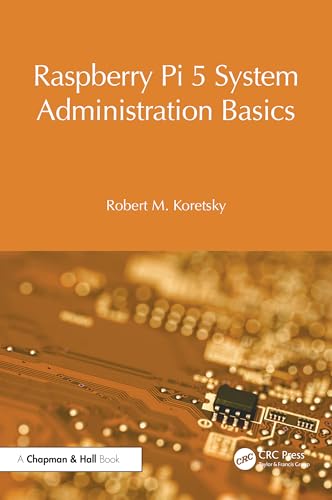 Raspberry Pi 5 System Administration Basics (Raspberry Pi OS System Administration With Systemd) view 2