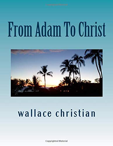 From Adam To Christ: A Complete Genealogy of the Bible