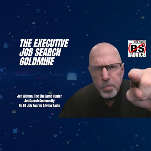 The Executive Job Search Goldmine Podcast Por  arte de portada