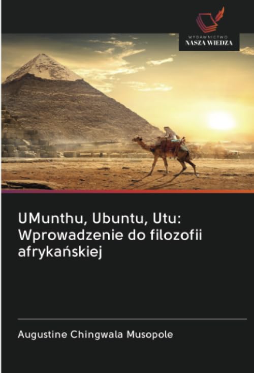 UMunthu, Ubuntu, Utu: Wprowadzenie do filozofii afryka¿skiej