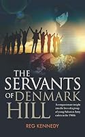 The Servants of Denmark Hill 1097282899 Book Cover