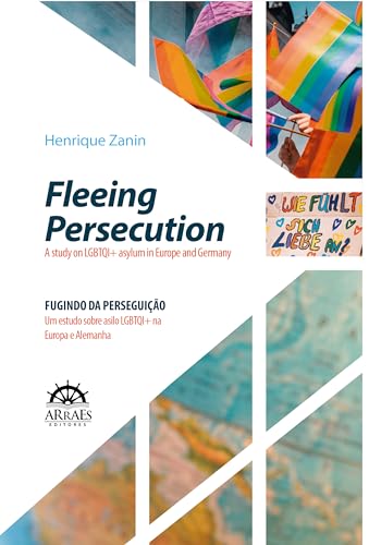 Fleeing persecution: a study on LGBTQI+ asylum in Europe and Germany