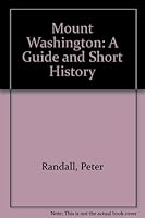 Mount Washington: A guide and short history 0874510899 Book Cover