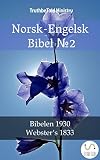 Norsk-Engelsk Bibel №2: Bibelen 1930 - Webster´s 1833 (Parallel Bible Halseth Book 975) (Norwegian Edition)
