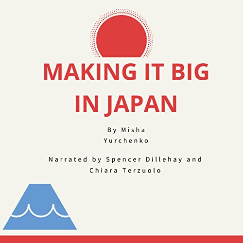 Making It Big in Japan by Misha Yurchenko episode artwork