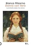 Donna con libro. Autoritratto delle mie letture
