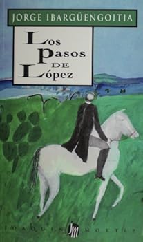 Paperback Los pasos de Lopez (Spanish Edition) [Spanish] Book