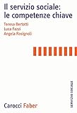 Il servizio sociale: le competenze chiave