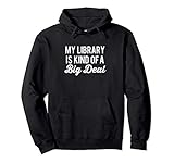 Funny Reading My Library Is Kind Of A Big Tees