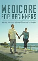 Medicare For Beginners 2025 B0DYJ8NRXW Book Cover