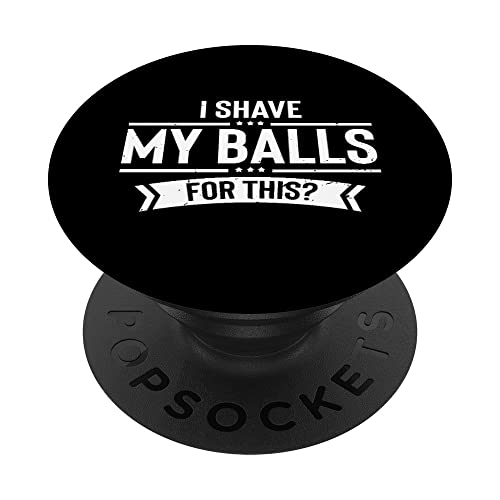 Humorous This Hilarious Amusing Jokes Entertain Balls Shave PopSockets Swappable PopGrip