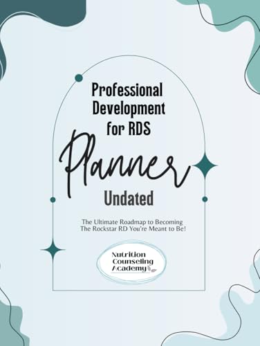Compare Textbook Prices for Professional Development Planner for Dietitians: The Ultimate Roadmap to Becoming the Rockstar RD You’re Meant to Be ISBN 9798218572952 by Faraj-Ardura, Joyce