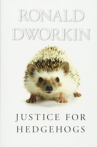 Justice for Hedgehogs by Dworkin, Ronald (2013) Paperback