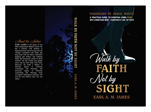 Walk by Faith Not by Sight: A Practical Guide to Christian Living (English Edition)