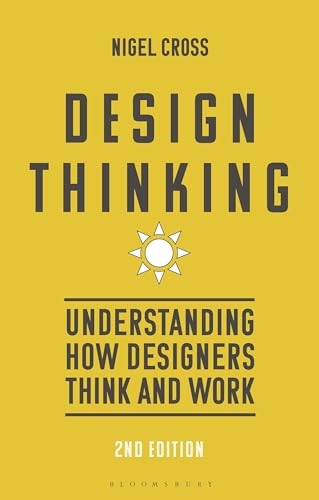 Design Thinking: Understanding how designers think and work