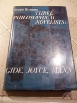 Three Philosophical Novelists: James Joyce, Andre Gide, Thomas Mann