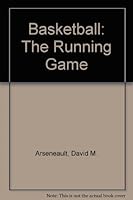 Basketball: The Running Game 1890946001 Book Cover