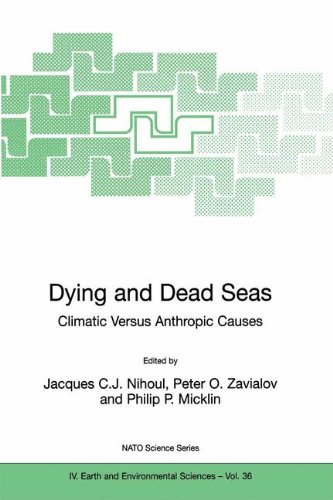 Dying and Dead Seas Climatic Versus Anthropic Causes (Nato Science Series: IV:)
