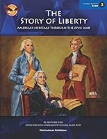 The Story of Liberty, Student's Edition Part 2: America's Heritage Through the Civil War 1732073813 Book Cover