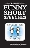 Funny Short Speeches: Examples of 5 to 10-minute speeches