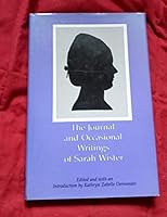 The Journal and Occasional Writings of Sarah Wister 0838632882 Book Cover