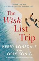 The Wish List Trip: An utterly addictive, escapist and emotional page-turner 1805507168 Book Cover