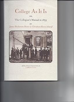 Paperback College As It Is: Or, the Collegian's Manual in 1853 Book