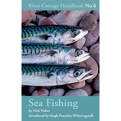 Sea Fishing: River Cottage Handbook