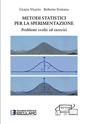 Metodi Statistici per la sperimentazione. Problemi svolti ed esercizi. Con espansione online
