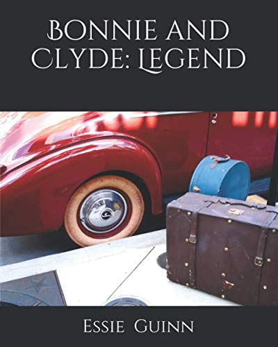 Bonnie and Clyde: Legend
