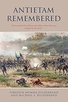 Antietam Remembered: “Stories about the civilians and soldiers whose lives were changed by the battle.” B0G52C93B4 Book Cover