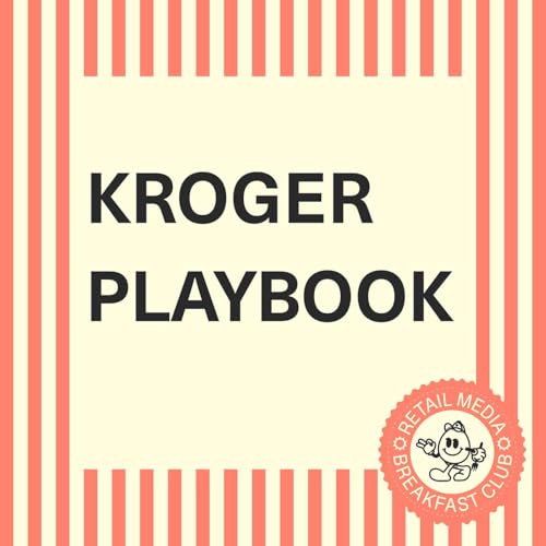 Kroger&rsquo;s Retail Media Playbook: Why Context Data Is the Future of Commerce Media