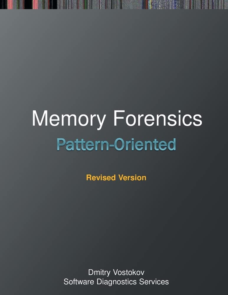 Pattern-Oriented Memory Forensics: A Pattern Language Approach, Revised Edition