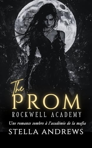 The Prom: Une romance sombre à l’académie de la mafia (Rockwell Academy t. 3) (French Edition)