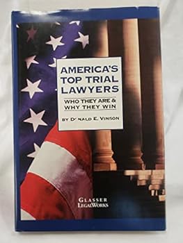 Hardcover America's Top Trial Lawyers: Who They Are & Why They Win Book