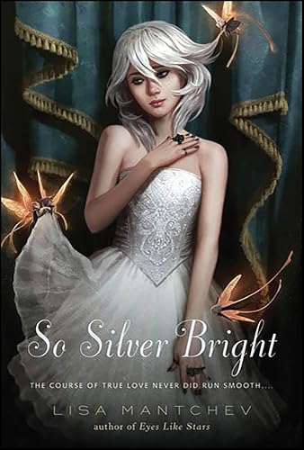So Silver Bright (Theatre Illuminata Book 3)
