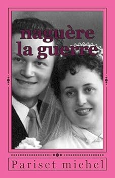 nagu�re la guerre: autobiographie historique