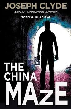 Paperback The China Maze (A Tony Underwood Thriller) Book