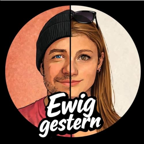 Ewig gestern | Mit M&uuml;cke und Martin Titelbild