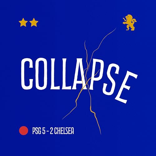 PSG 5&ndash;2 Chelsea | Collapse