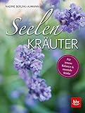 Seelen-Kräuter: Für innere Balance und mentale Stärke (BLV Alternativ- & Naturheilkunde) - Nadine Berling-Aumann 